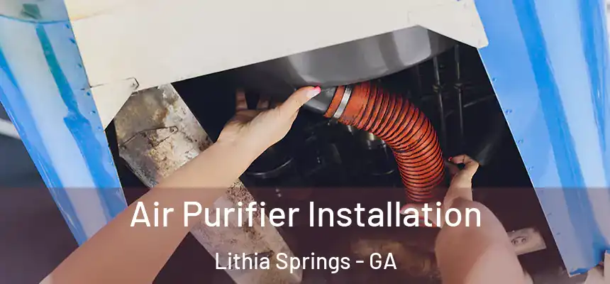 Air Purifier Installation Lithia Springs - GA