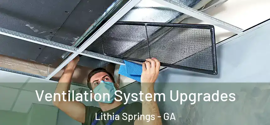  Ventilation System Upgrades Lithia Springs - GA
